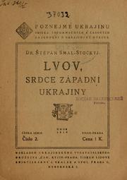 Cover of: Lvov, srde západní Urajiny by Stephan Smal-Stockyj