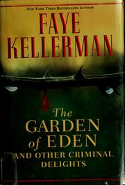 Cover of: The Garden of Eden and Other Criminal Delights | Faye Kellerman