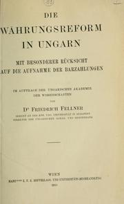 Cover of: Die Währungsreform in Ungarn: mit besonderer Rücksicht auf die Aufnahme der Barzahlungen