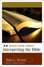 Cover of: 40 questions about interpreting the Bible