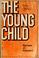Cover of: The young child. Reviews of research