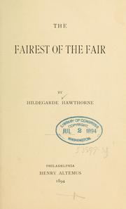 Cover of: The fairest of the fair by Hildegarde Hawthorne, Hildegarde Hawthorne