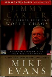 Cover of: Jimmy Carter, the liberal left and world chaos: a Carter/Obama plan that will not work