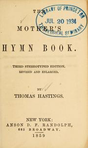 Cover of: The Mother's hymn book by Thomas Hastings