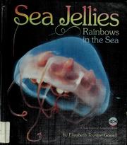 Cover of: Sea jellies by Elizabeth Tayntor Gowell