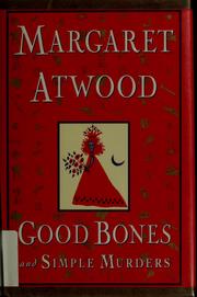 Cover of: Good bones and simple murders
