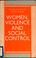 Cover of: Women, violence, and social control