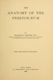 Cover of: The anatomy of the peritonæum by Franklin Dexter