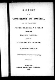 Cover of: History of the conspiracy of Pontiac and the war of the North American tribes against the English colonies after the conquest of Canada
