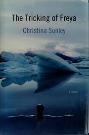 Cover of: The tricking of Freya by Christina Sunley