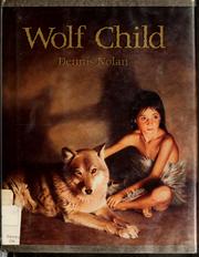 Cover of: Wolf child by Dennis Nolan