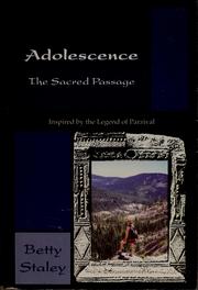 Cover of: Adolescence: the sacred passage : inspired by the legend of Parzival