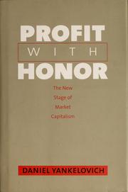 Cover of: Profit with honor: the new stage of market capitalism