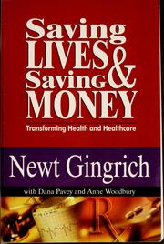 Cover of: Saving lives & saving money: transforming health and healthcare