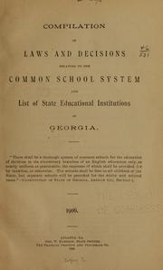 Cover of: Compilation of laws and decisions relating to the common school system and list of state educational institutions of Georgia ... 1906. by Georgia., Georgia