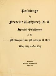 Cover of: Paintings by Frederic E. Church, N.A.: Special exhibition at the Metropolitan museum of art, May 28th to Oct. 15th