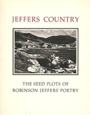 Cover of: Jeffers country: the seed plots of Robinson Jeffers' poetry.
