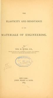 Cover of: The elasticity and resistance of the materials of engineering. by Burr, William H., Burr, William H.