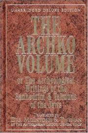 Cover of: The Archko Volume : or The Archeological Writings of the Sanhedrim & Talmuds of the Jews