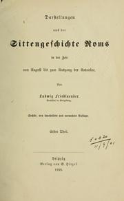 Cover of: Darstellungen aus der Sittengeschichte Roms in der Zeit von August bis zum Ausgang der Antonine