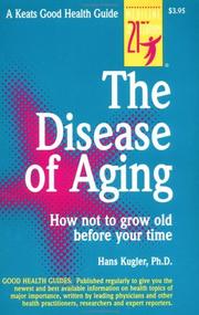 Cover of: Disease of Aging (Good Health Guides Series) | Hans Kugler