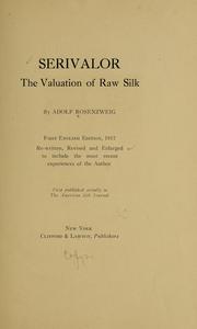 Cover of: Serivalor: the valuation of  raw silk