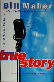 Cover of: True story: a comedy novel