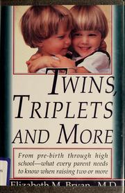 Cover of: Twins, triplets, and more | Elizabeth M. Bryan