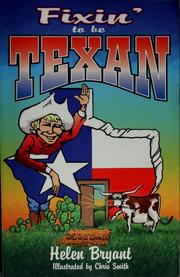 Cover of: Fixin' to be Texan by Helen Bryant, Helen Bryant