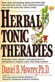 Cover of: Herbal tonic therapies by Daniel B. Mowrey
