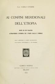 Cover of: Ai confini meridionali dell'Etiopia: note di un viaggio attraverso l'Etipopia ed i paesi Galla e Somali