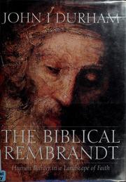 Cover of: Biblical Rembrandt: Human Painter In A Landscape Of Faith