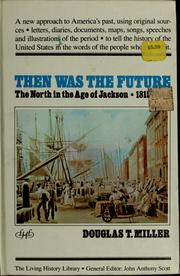 Cover of: Then was the future | Douglas T. Miller