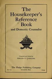 The housekeeper's reference book and domestic counselor by Adeline O. Goessling