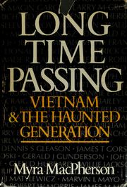 Cover of: Long time passing: Vietnam and the haunted generation
