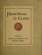 Cover of: From wool to cloth. by American Woolen Company., American Woolen Company