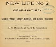 Cover of: New life no. 2: songs and tunes for Sunday schools, prayer meetings, and revival occasions