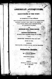 Cover of: American antiquities and discoveries in the west: being an exhibition of the evidence that an ancient population of partially civilized nations differing entirely from those of the present Indians peopled America many centuries before its discovery by Columbus, and inquiries into their origin, with a copious description of many of their stupendous works now in ruins, with conjectures concerning what may have become of them