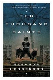 Cover of: Ten Thousand Saints by Eleanor Henderson