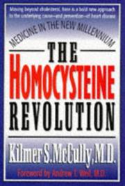 The homocysteine revolution by Kilmer S. McCully