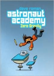 Cover of: Astronaut Academy: Zero Gravity by 