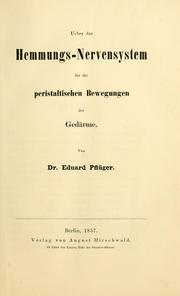 Cover of: Ueber das Hemmungs-Nervensystem für die peristaltischen Bewegungen der Gedärme