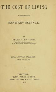 Cover of: The cost of living as modifed by sanitary science. by Ellen Henrietta Richards, Ellen Henrietta Richards