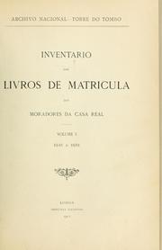 Cover of: Inventario dos livros de matricula dos Moradores da Casa Real by Arquivo Nacional da Torre do Tombo (Portugal)