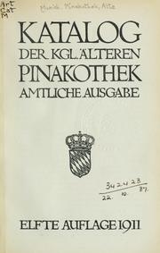 Cover of: Katalog der Kgl. Älteren Pinakothek: amtliche Ausgabe