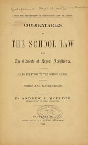 Cover of: Commentaries on the school law: with the elements of school architecture.  Laws relating to the school lands.  Forms and instructions.