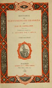 Cover of: Historia del Nuevo reino de Granada: Publícala por primera vez Antonio Paz y Mélia