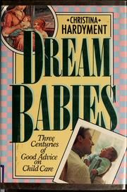 Cover of: Dream babies by Christina Hardyment, Christina Hardyment