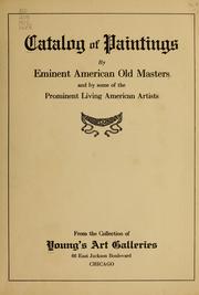 Cover of: Catalog of paintings by eminent American old masters: and by some of the prominent living American artists, from the collection of Young's Art Galleries