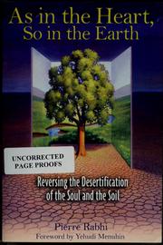 Cover of: As in the Heart, So in the Earth: Reversing the Desertification of the Soul and the Soil